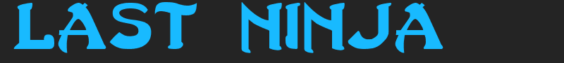 Last Ninja font